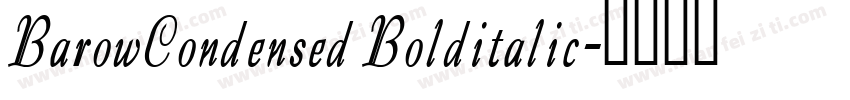 BarowCondensed Bolditalic字体转换